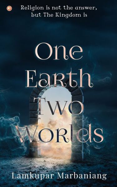 Cover for Lamkupar Marbaniang · One Earth Two Worlds (Paperback Book) (2022)