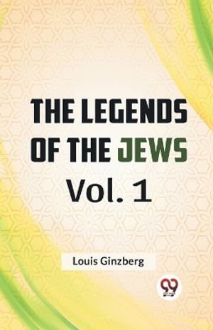 Cover for Louis Ginzberg · The Legends of the Jews (Paperback Book) (2023)