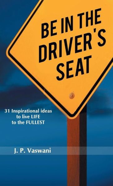 Cover for J. P. Vaswani · Be in the Driver's Seat (Paperback Book) (2013)