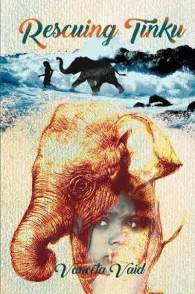 Cover for Vaneeta Vaid · Rescuing Tinku (Pocketbok) (2017)