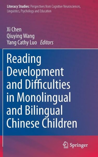 Cover for Xi Chen · Reading Development and Difficulties in Monolingual and Bilingual Chinese Children - Literacy Studies (Gebundenes Buch) [2014 edition] (2013)