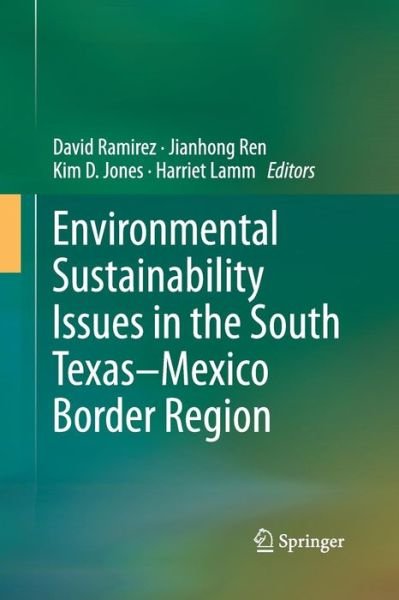 Cover for David Ramirez · Environmental Sustainability Issues in the South Texas-mexico Border Region (Paperback Book) (2015)
