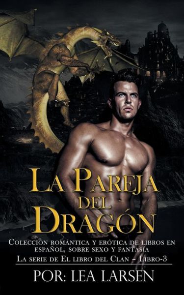 Cover for Lea Larsen · La pareja del Dragon (Paperback Book) (2020)