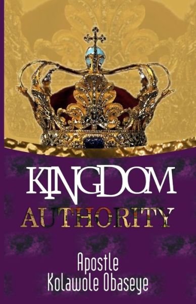 Cover for Kolawole Obaseye · Kingdom Authority (Taschenbuch) (2016)