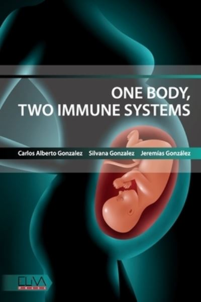 Cover for Silvana Gonzalez · One body, two immune systems (Paperback Book) (2020)