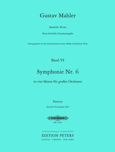 Symphony No. 6 (2010 Edition) - Gustav Mahler - Książki - Edition Peters - 9790014109790 - 5 marca 2010