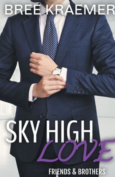 Cover for Bree Kraemer · Sky High Love - Friends &amp; Brothers (Paperback Book) (2020)