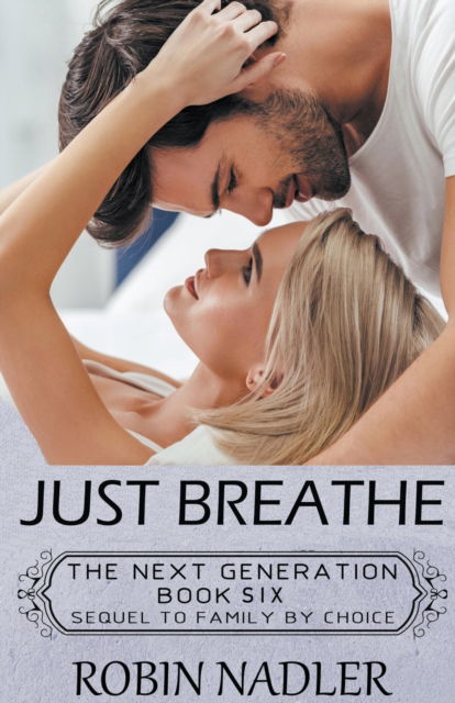 Cover for Robin Nadler · Just Breathe - The Next Generation (Paperback Book) (2021)