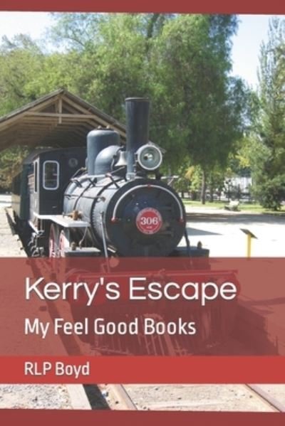 Cover for Rlp Boyd · Kerry's Escape: My Feel Good Books (Paperback Book) (2022)