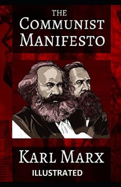 Manifesto of the Communist Party Illustrated - Karl Marx - Livros - Independently Published - 9798500725790 - 8 de maio de 2021