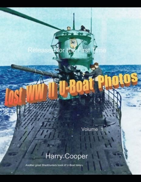 Cover for Harry Cooper · Lost WWII U-Boat Photos (Paperback Bog) (2021)