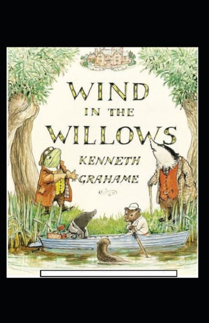 Cover for Kenneth Grahame · The Wind in the Willows Annotated (Paperback Book) (2021)