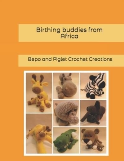 Cover for And Piglet Crochet · Birthing buddies from Africa (Taschenbuch) (2022)