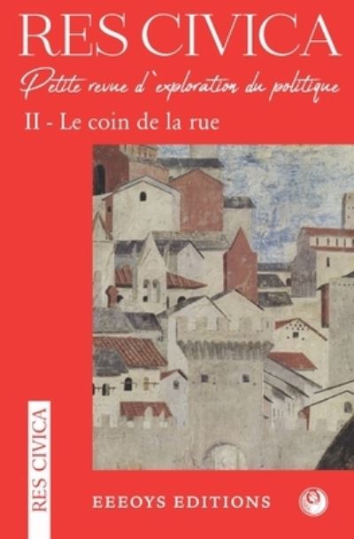 Res Civica II: Le coin de la rue - Collectif - Bøker - Independently Published - 9798522237790 - 17. juni 2021