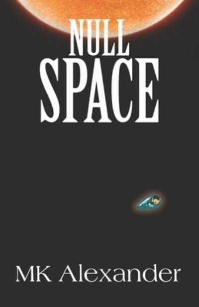Cover for Mk Alexander · Null Space (Paperback Bog) (2020)