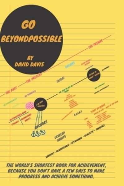 Go BeyondPossible - David Davis - Kirjat - Independently Published - 9798567577790 - tiistai 12. tammikuuta 2021