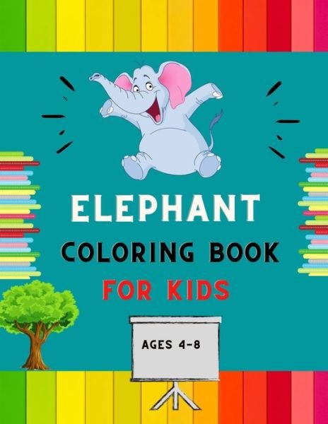 Cover for Abc Publishing House · Elephant coloring book for kids ages 4-8 (Pocketbok) (2020)