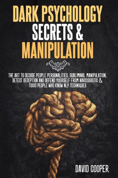 Cover for David Cooper · Dark Psychology Secrets &amp; Manipulation (Paperback Book) (2020)