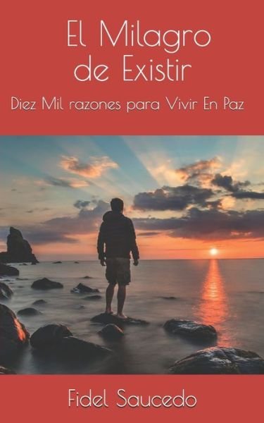 Cover for Fidel Saucedo · El Milagro de Existir (Paperback Book) (2020)