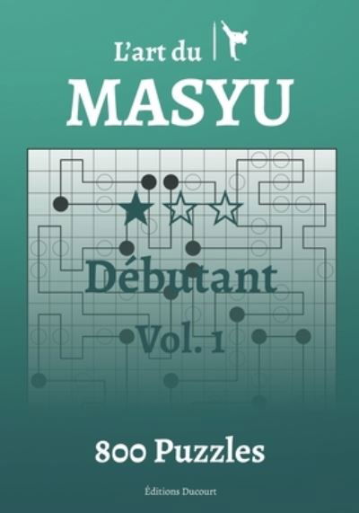 Cover for Editions Ducourt · L'art du Masyu Debutant - L'Art Du Masyu (Taschenbuch) (2021)