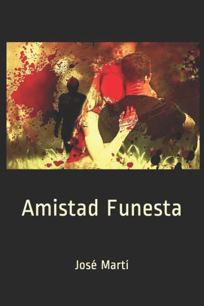 Cover for Jose Marti · Amistad Funesta (Taschenbuch) (2020)