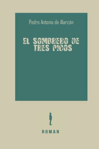 Cover for Pedro Antonio De Alarcon · El sombrero de Tres Picos (Paperback Book) (2020)
