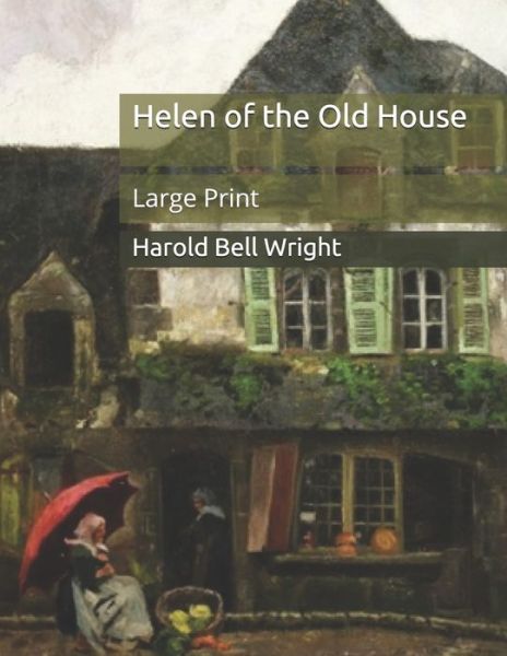 Cover for Harold Bell Wright · Helen of the Old House (Paperback Book) (2020)