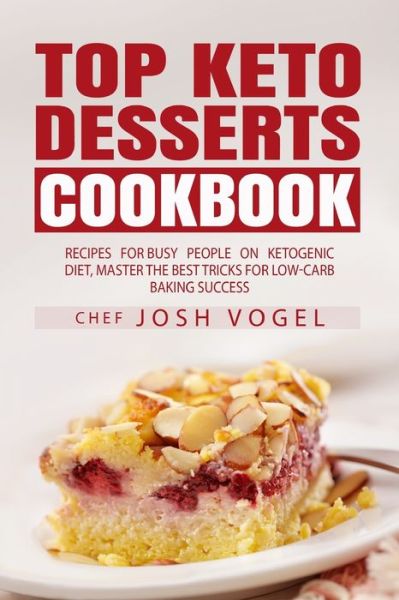 Cover for Josh Vogel · Top Keto Dessert Cookbook (Paperback Book) (2020)