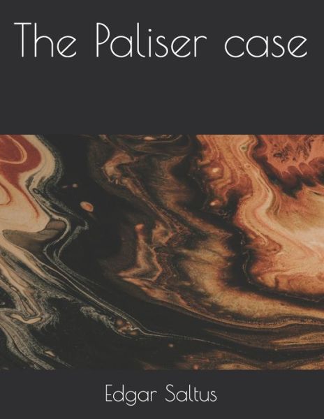 Cover for Edgar Saltus · The Paliser case (Paperback Book) (2021)