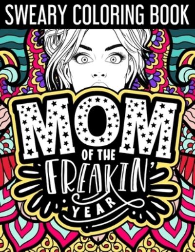 Cover for Independently Published · Mom of the Freakin' Year (Paperback Book) (2021)