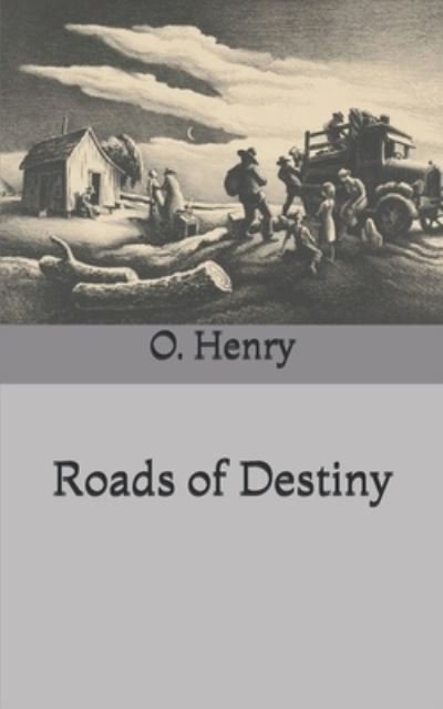 Cover for O Henry · Roads of Destiny (Pocketbok) (2021)