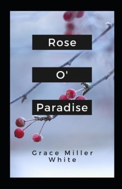 Cover for Grace Miller White · Rose O'Paradise Illustrated (Taschenbuch) (2021)