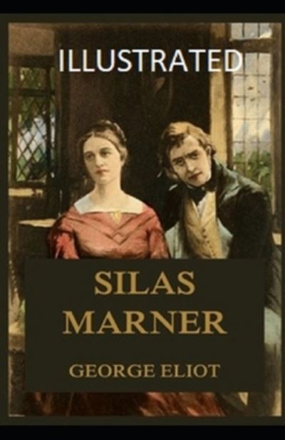 Cover for George Eliot · Silas Marner Illustrated (N/A) (2021)