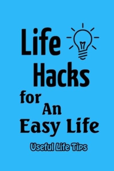 Cover for Vincent King · Life Hacks for An Easy Life (Paperback Book) (2021)