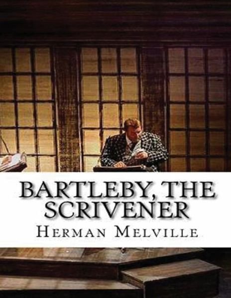 Cover for Herman Melville · Bartleby, the Scrivener (Annotated) (Paperback Bog) (2021)