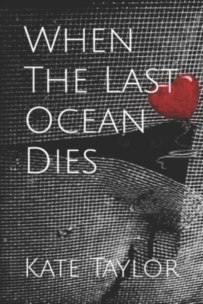 Cover for Kate Taylor · When The Last Ocean Dies - The Last Planet Chronicles (Paperback Bog) (2021)