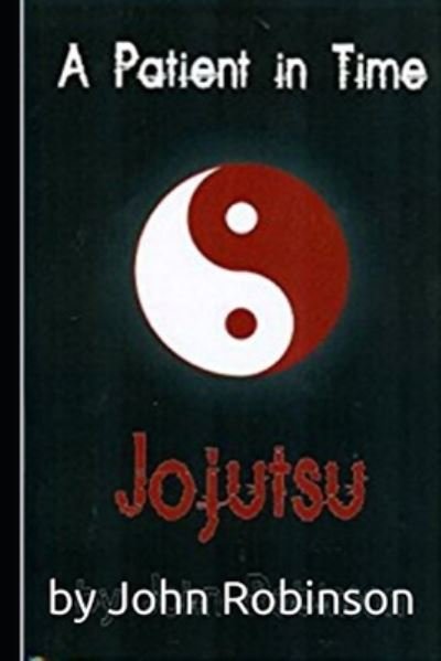Cover for John Robinson · Un patient dans le temps: Jojutsu (Paperback Bog) (2021)