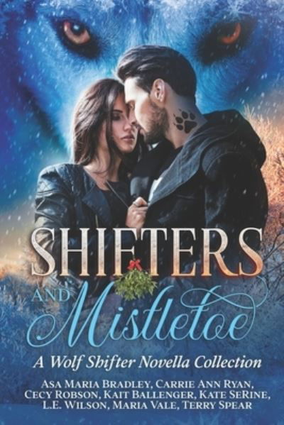 Cover for Carrie Ann Ryan · Shifters and Mistletoe: A Wolf Shifter Novella Collection (Taschenbuch) (2021)