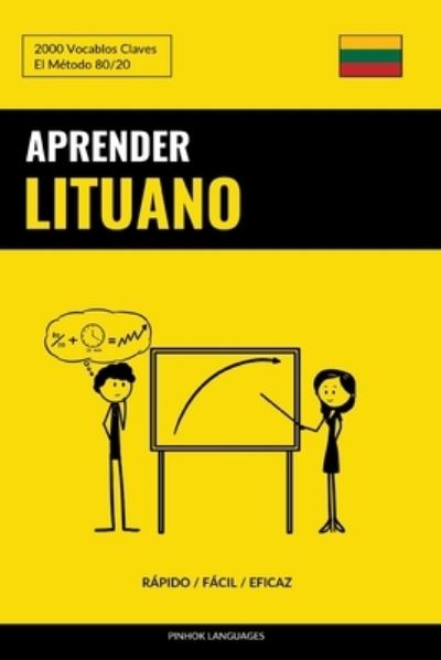 Aprender Lituano - Rapido / Facil / Eficaz: 2000 Vocablos Claves - Pinhok Languages - Książki - Independently Published - 9798848456790 - 26 sierpnia 2022