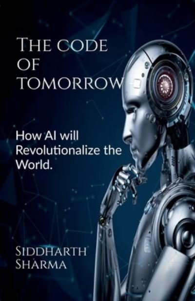 Cover for Siddharth Sharma · The Code of Tomorrow (Paperback Book) (2022)