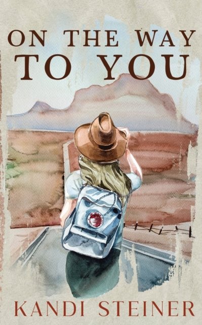 Cover for Kandi Steiner · On the Way to You: Special Edition (Pocketbok) (2023)