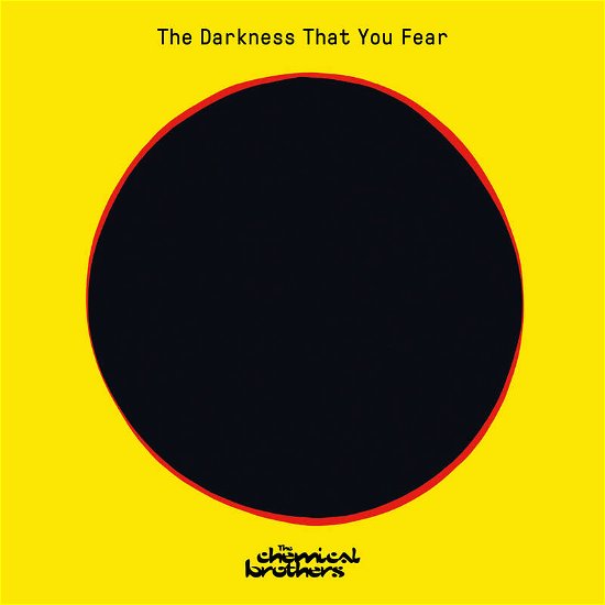 Darkness That You Fear - Chemical Brothers - Música - UNIVERSAL - 0602435564791 - 24 de dezembro de 2021