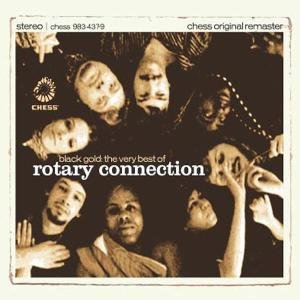 Black Gold -Very Best Of- - Rotary Connection - Musiikki - MCA - 0602498343791 - torstai 20. huhtikuuta 2006