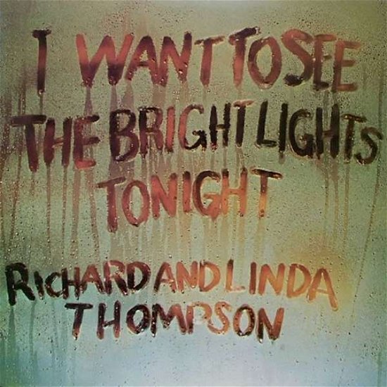 Cover for Thompson, Richard &amp; Linda · I Want To See The Bright Lights Tonight (LP) (2022)