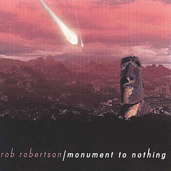 Cover for Rob Robertson · Monument to Nothing (CD) (2006)