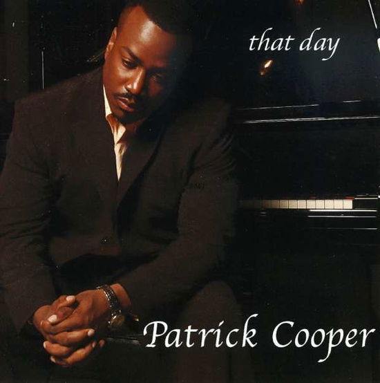 That Day - Patrick Cooper - Muzyka -  - 0634479668791 - 2007