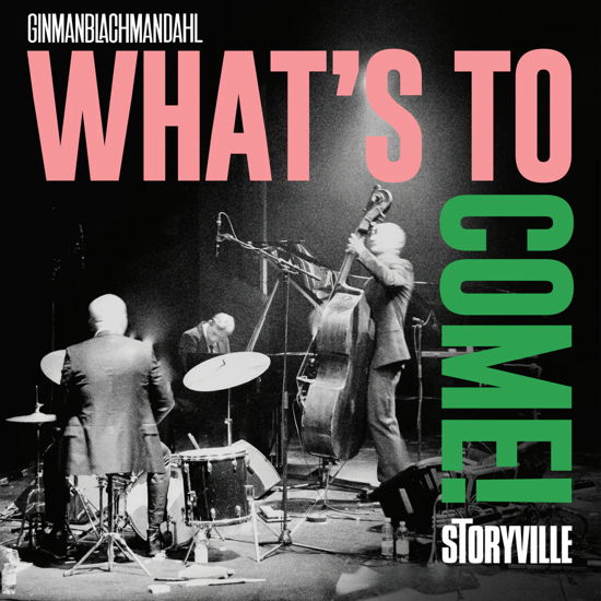 GinmanBlachmanDahl · What's to Come (LP) (2024)