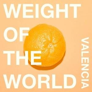 Cover for Valencia · Weight Of The World (LP) (2021)
