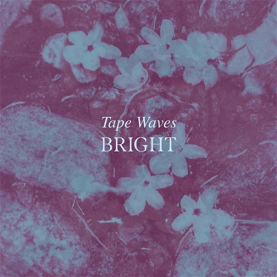 Cover for Tape Waves · Bright (LP) (2021)