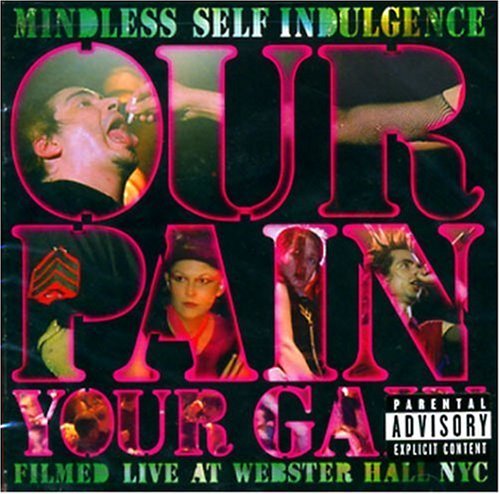 Cover for Mindless Self Indulgence · Our Pain Your Gain (A) (DVD) (2007)